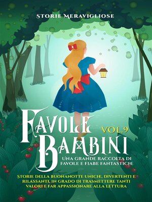 cover image of Favole per Bambini. Una grande raccolta di favole e fiabe fantastiche. (Volume9)
